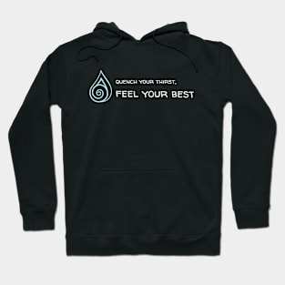 Quench Your Thirst and Feel Your Best Hoodie